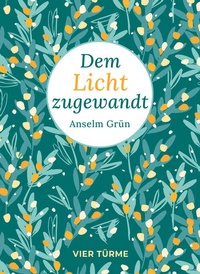 Abbildung von: Dem Licht zugewandt - Vier Türme