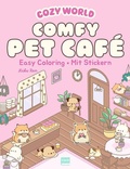 Cover: Cozy World - Comfy Pet Caf&eacute; (mit Stickern) - Ullmann Medien