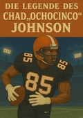 Cover: Football Legenden / Die Legende des Chad Ochocinco Johnson - epubli