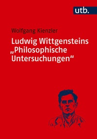 Abbildung von: Ludwig Wittgensteins "Philosophische Untersuchungen" - UTB
