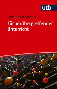 Abbildung von: Fächerübergreifender Unterricht - UTB
