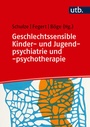 Bild: Geschlechtssensible Kinder- und Jugendpsychiatrie und -psychotherapie - UTB