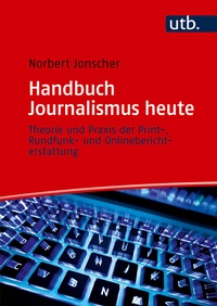 Abbildung von: Handbuch Journalismus heute - UTB