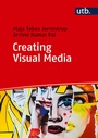 Cover: Creating Visual Media - UTB