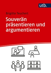 Abbildung von: Souverän präsentieren und argumentieren - UTB