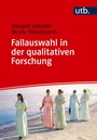 Bild: Fallauswahl in der qualitativen Forschung - UTB