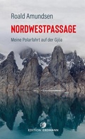 Cover: Die Nordwestpassage - edition erdmann ein Imprint von Verlagshaus R&ouml;merweg