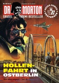 Cover: Dr. Morton 126: H&ouml;llenfahrt nach Berlin - Romantruhe