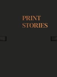 Enlarge image Cover: PRINT STORIES - edition clandestin