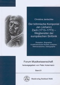 Cover: Der b&ouml;hmische Komponist Jan (Johann) Zach (1713-1773) - Wegbereiter der europ&auml;ischen Sinfonik - Muth, B
