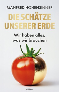 Abbildung von: Die Schätze unserer Erde - edition a