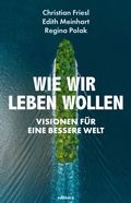 Cover: Wie wir leben wollen - edition a