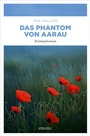 Cover: Das Phantom von Aarau - Emons Verlag