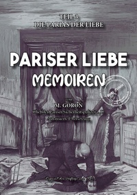 Abbildung von: Pariser Liebe - Memoiren Der Chef der Pariser Sicherheitspolizei (Surete) ermittelt Teil 3 - Oldtimertools Verlag