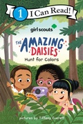 Cover: Girl Scouts: The Amazing Daisies Hunt for Colors - HarperCollins