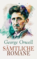 Cover: George Orwell - S&auml;mtliche Romane - e-artnow