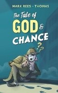 Cover: The Tale of God and Chance - Mark Rees-Thomas