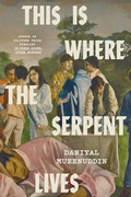 Cover: This Is Where the Serpent Lives - Alfred A. Knopf