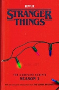 Cover: Stranger Things: The Complete Scripts, Season 1 - Random House Worlds