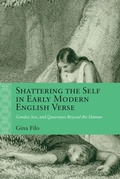 Cover: Shattering the Self in Early Modern English Verse - Northwestern University Press