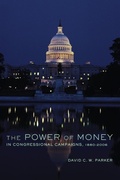 Cover: The Power of Money in Congressional Campaigns, 1880-2006 Volume 6 - University of Oklahoma Press