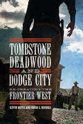 Cover: Tombstone, Deadwood, and Dodge City - University of Oklahoma Press