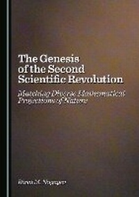Abbildung von: The Genesis of the Second Scientific Revolution - Cambridge Scholars Publishing