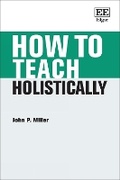 Cover: How to Teach Holistically - Edward Elgar Publishing