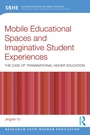 Cover: Mobile Educational Spaces and Imaginative Student Experiences - Routledge