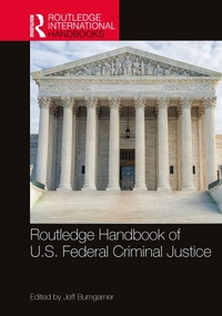 Abbildung von: Routledge Handbook of U.S. Federal Criminal Justice - Routledge
