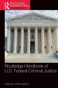 Abbildung von: Routledge Handbook of U.S. Federal Criminal Justice - Routledge