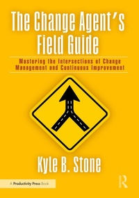 Abbildung von: The Change Agent's Field Guide - Productivity Press