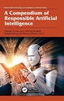 Cover: A Compendium of Responsible Artificial Intelligence - CRC Press