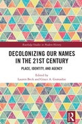 Cover: Decolonizing Our Names in the 21st Century - Routledge