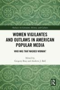 Bild: Women Vigilantes and Outlaws in American Popular Media - Routledge