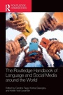 Cover: The Routledge Handbook of Language and Social Media around the World - Routledge