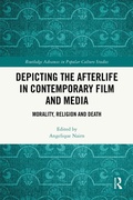 Cover: Depicting the Afterlife in Contemporary Film and Media - Routledge