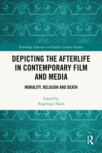 Abbildung von: Depicting the Afterlife in Contemporary Film and Media - Routledge