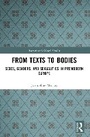 Cover: From Texts to Bodies - Routledge