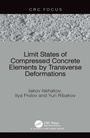 Cover: Limit States of Compressed Concrete Elements by Transverse Deformations - CRC Press