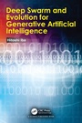 Cover: Deep Swarm and Evolution for Generative Artificial Intelligence - CRC Press