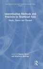 Cover: Improvisation Methods and Practices in Southeast Asia - Routledge