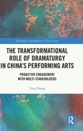Cover: The Transformational Role of Dramaturgy in China's Performing Arts - Routledge