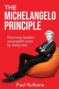 Abbildung von: The Michelangelo Principle - Business Expert Press