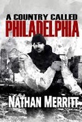 Cover: A Country Called Philadelphia - 1820 Studios