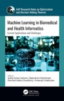 Cover: Machine Learning in Biomedical and Health Informatics - Apple Academic Press Inc.