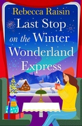 Cover: Last Stop on the Winter Wonderland Express - Boldwood Books Ltd