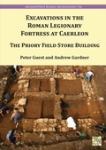 Cover: Excavations in the Roman Legionary Fortress at Caerleon - Archaeopress Publishing