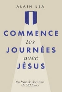 Enlarge image Cover: Commence Tes Journees Avec Jesus - Christ In All Nations Publishing