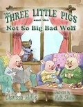 Cover: The Three Little Pigs and the Not So Big Bad Wolf - Solander Press